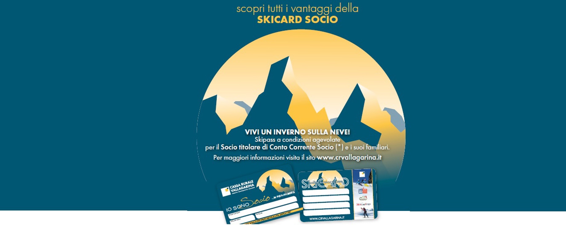 Di nuovo in pista con la Skicard Socio Speciali scontistiche ai Soci della Cassa titolari di nuovo Conto Socio e ai loro famigliari